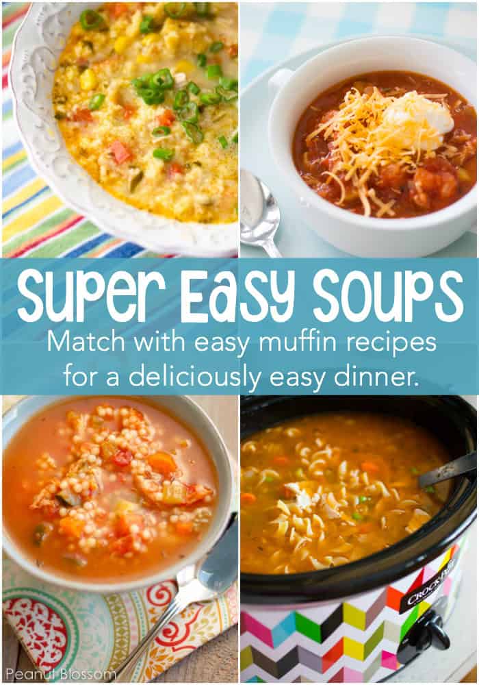 Super easy soups are the perfect quick dinner idea for busy families. Mix & match one of these crazy easy soups with one of our favorite homemade muffin recipes for a deliciously simple busy night dinner.