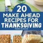 The photo collage shows several scenes from kitchen prep making ahead Thanksgiving recipes -- a knife on a cutting board, a pie being assembled, a casserole being frozen, bread being sliced, and cranberry sauce being stirred.