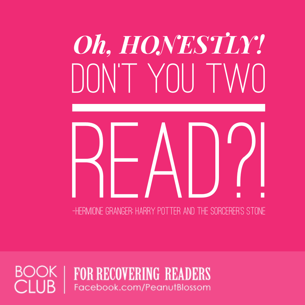 A Hermione Granger quote from Harry Potter by J.K. Rowling. "Oh Honestly! Don't you two read?"