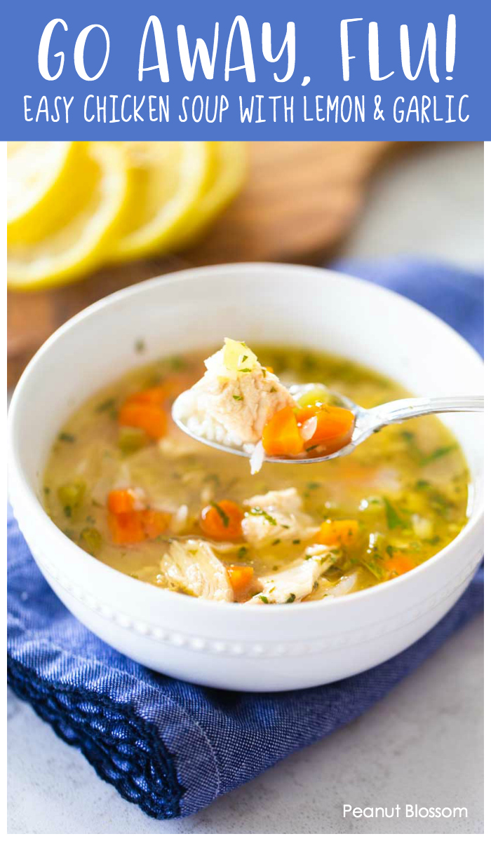 Go away, flu! The best easy chicken soup with lemon and garlic for cold and flu season.