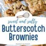 The photo collage shows a pan of butterscotch brownies cut into squares next to a photo of them on a white serving platter.