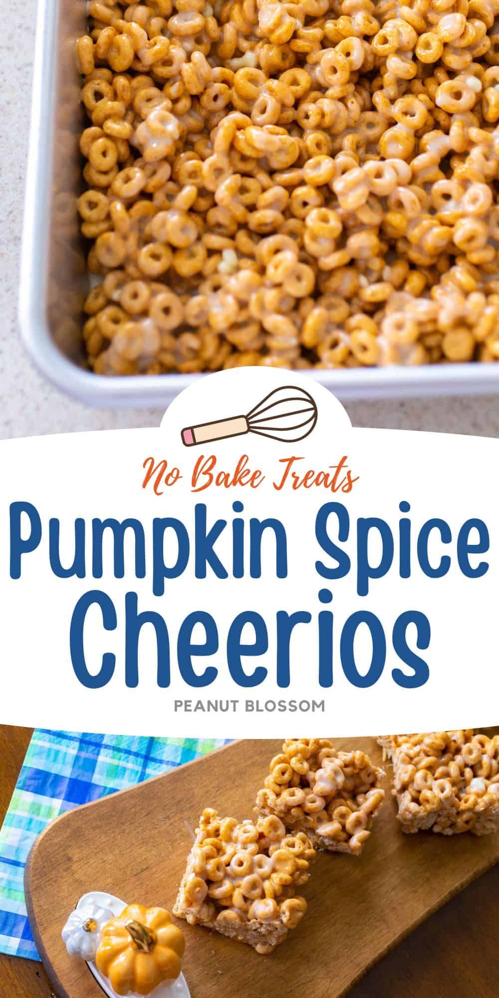 The photo collage shows the pumpkin spice cheerio bars in a baking pan next to a photo of the treats sliced into squares and served on a pumpkin platter.