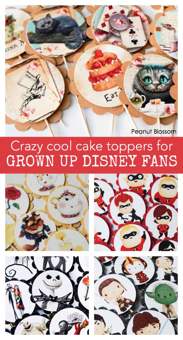 Crazy cool cake toppers for grown up Disney fans: These are perfect for a tween or adult birthday cake!