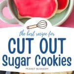 The photo collage shows two heart shaped cut out sugar cookies in a serving dish next to a baking pan filled with baked cookies.