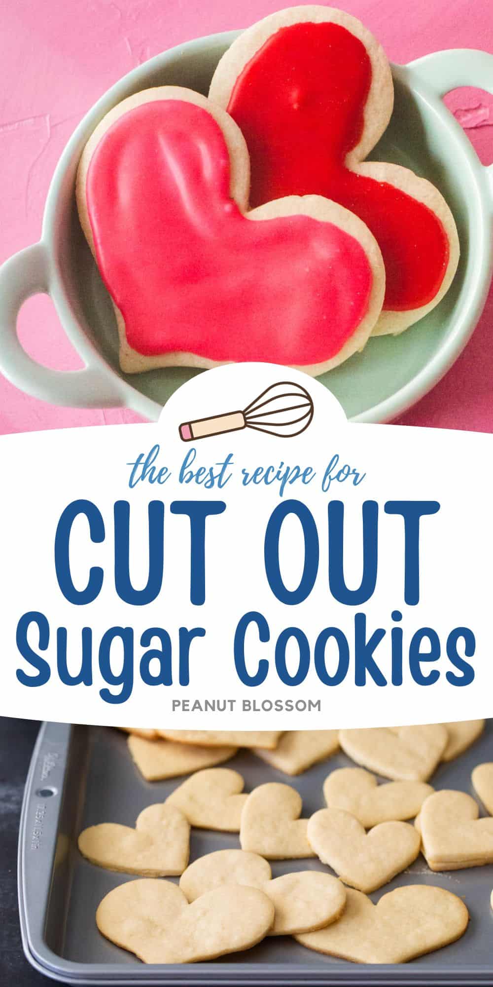 The photo collage shows two heart shaped cut out sugar cookies in a serving dish next to a baking pan filled with baked cookies.