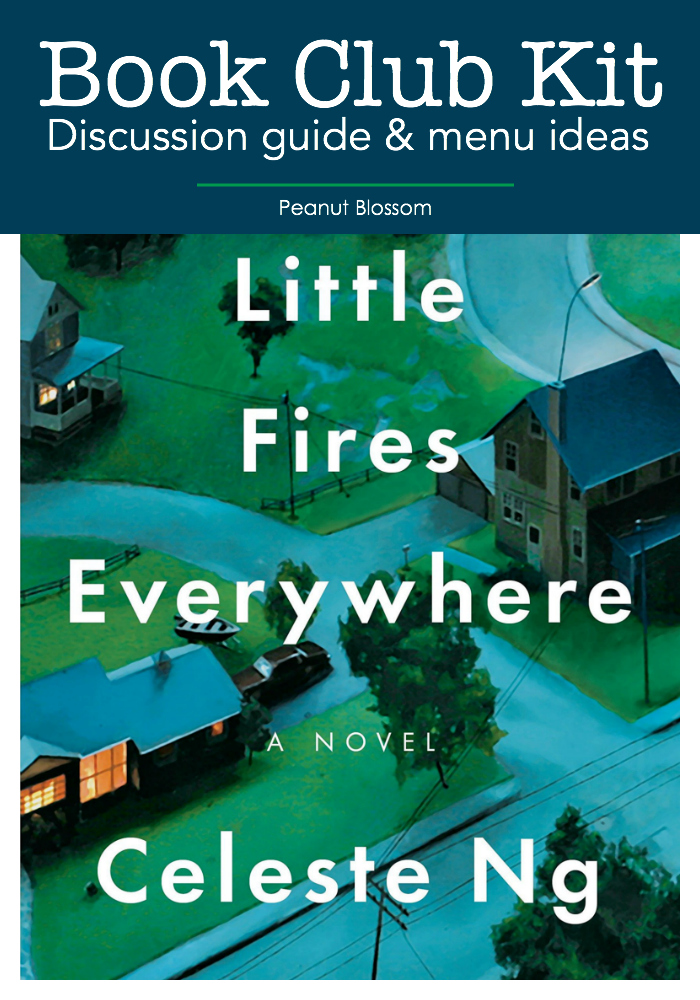 Book club kit: discussion guide and menu ideas for Little Fires Everywhere by Celeste Ng