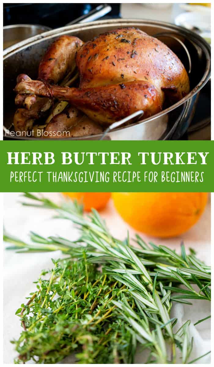 This herb butter turkey is the perfect Thanksgiving recipe for beginner chefs.