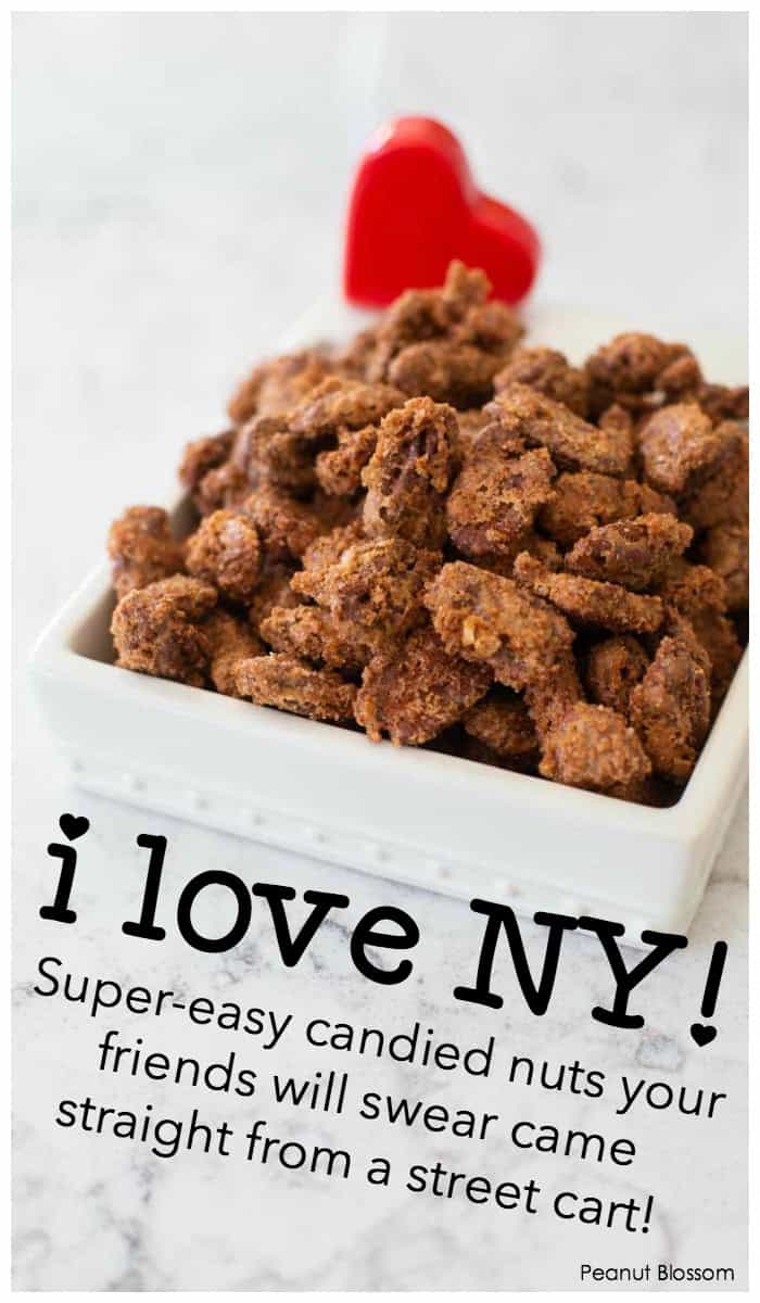 I Love NY! Super-easy candied nuts your friends will swear came straight from a street cart!