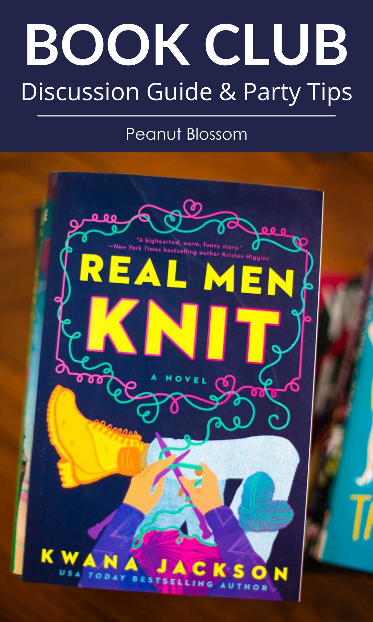 The text of this graphic reads: Book Club Discussion Guide & Party Tips for Real Men Knit by Kwana Jackson. This image features the book cover in shades of purple and yellow.
