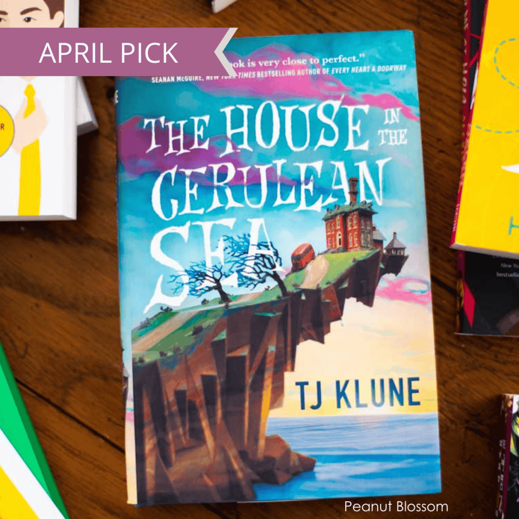 A copy of The House in the Cerulean Sea by TJ Klune with the caption April pick.
