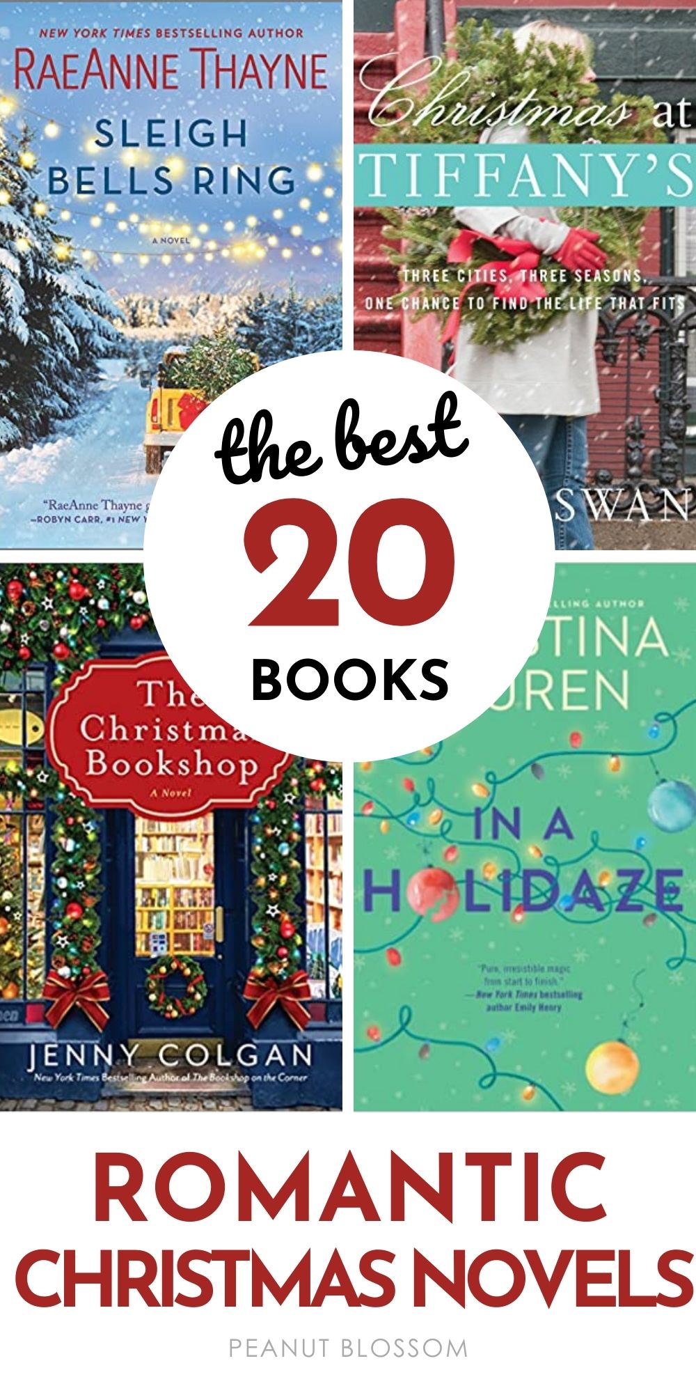 Collage of four books with the text The Best 20 books, Romantic Christmas Novels: Sleigh Bells Ring, Christmas at Tiffany's, The Christmas Bookshop, and In a Holidaze.