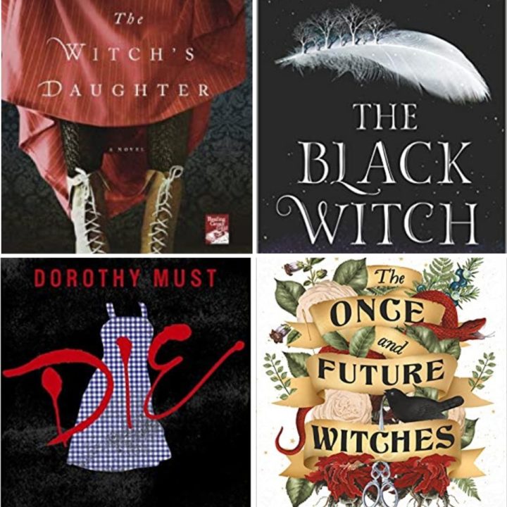 Collage of four book covers: The Witch's Daughter, The Black Witch, Dorothy Must Die, and The Once and Future Witches.