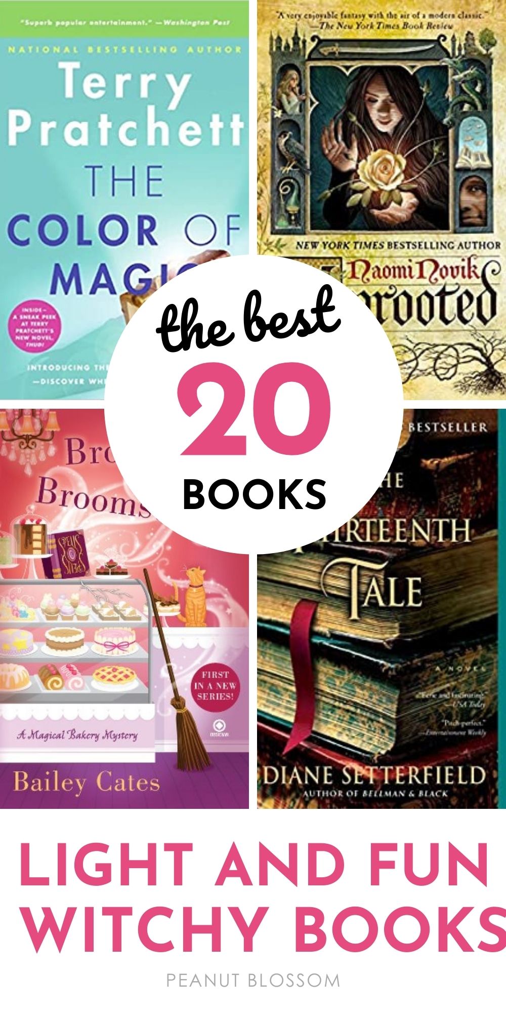 Collage of four book covers - The Color of Magic, Uprooted, Brownies and Broomsticks, and The Thirteenth Tale - with text f The Best 20 Books Light and Fun witchy books.