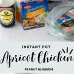 The photo collage shows the ingredients next to the Instant Pot next to a photo of the cooked apricot chicken in a serving dish.