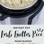 The photo collage shows the herb butter rice in the Instant Pot next to a photo of it being served in a white bowl.