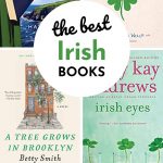 Collage of four books Irish Eyes, A Tree Grows in Brooklyn, The Library at the Edge of the World, and Love and Luck with text The Best Irish Books, Irish Books about luck and love.