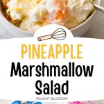 A photo collage shows the pineapple marshmallow salad next to a photo of the ingredients.