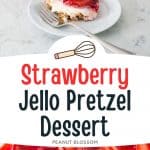 A photo collage shows the finished strawberry pretzel salad being served.