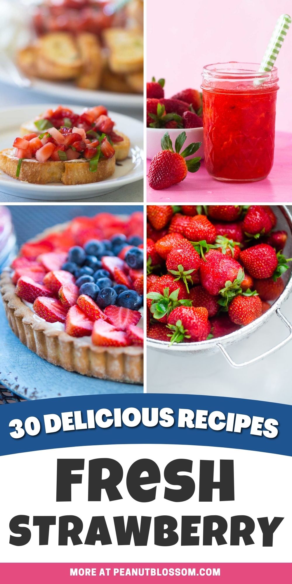 A photo collage shows several delicious ways to use fresh strawberries.