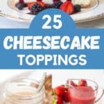 The photo collage shows 5 different fruity cheesecake toppings.