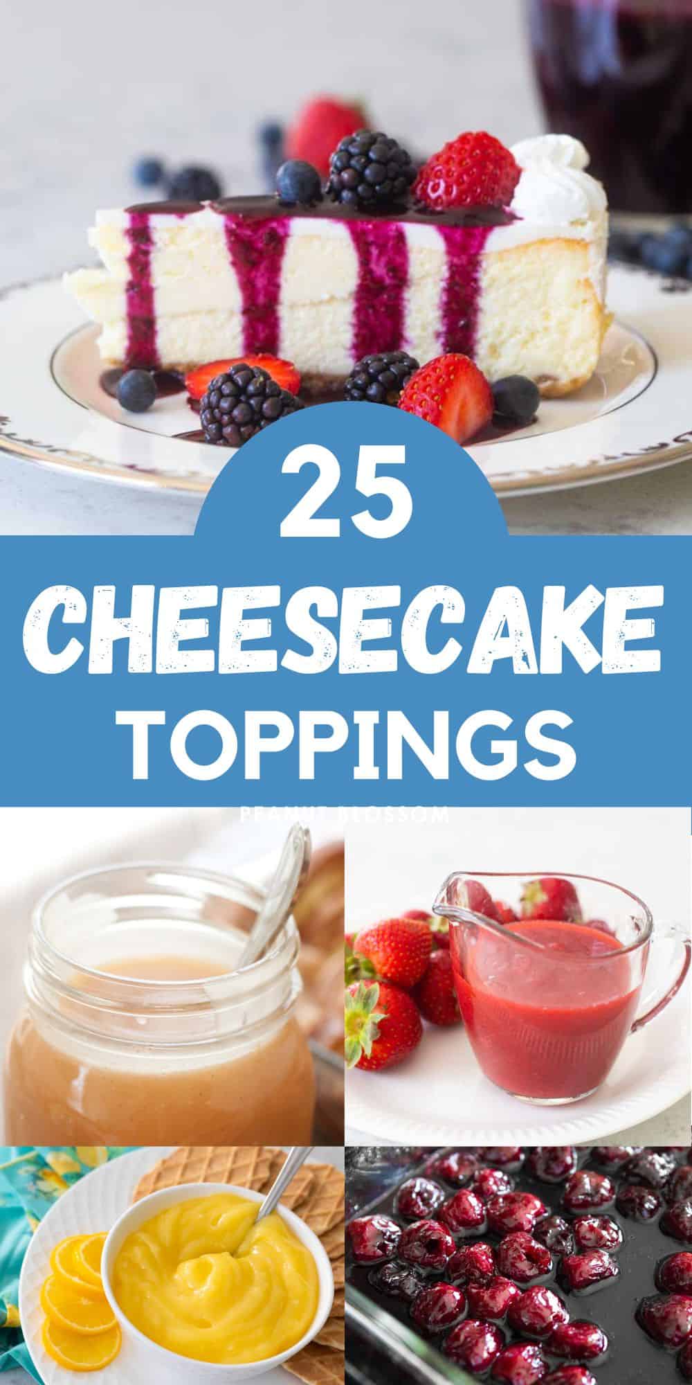 The photo collage shows 5 different fruity cheesecake toppings.
