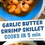 The garlic butter shrimp are served in a blue bowl with crusty bread. The second photo shows the shrimp in the skillet being cooked.