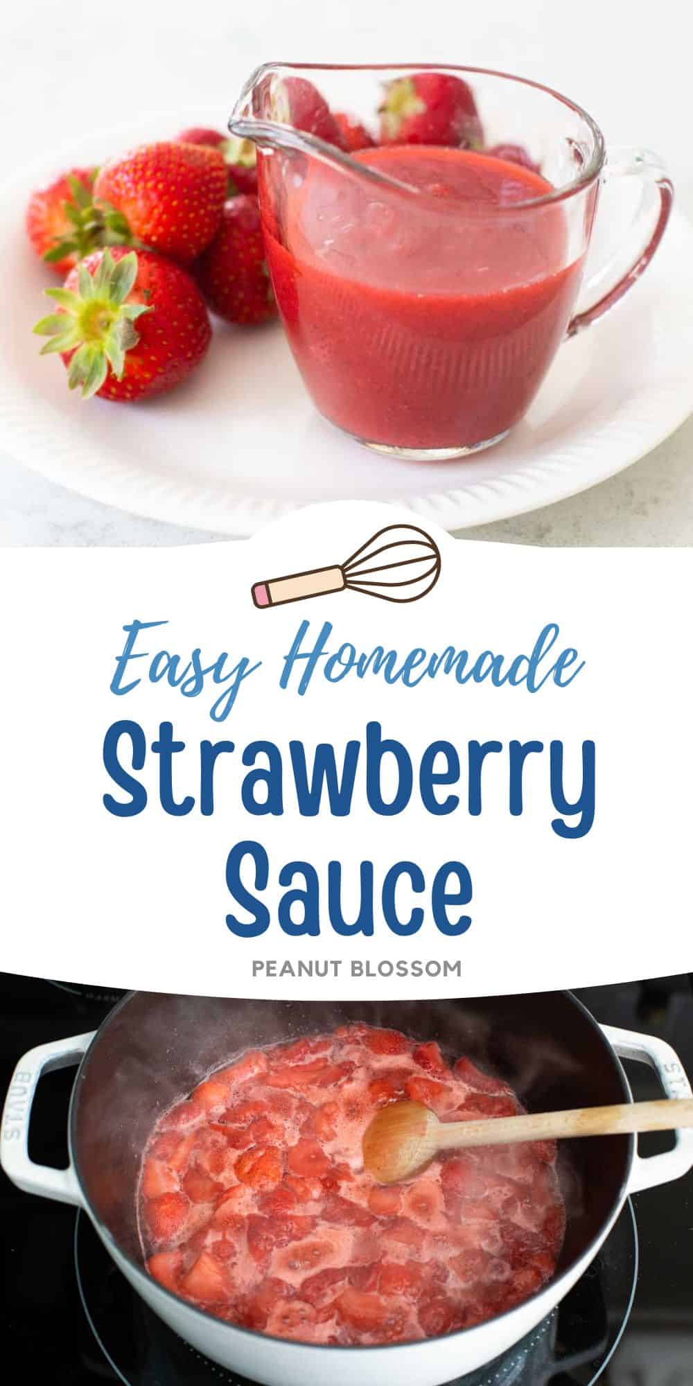 The photo collage shows a small pitcher of the strawberry sauce next to the pot where it is simmering on the stovetop.