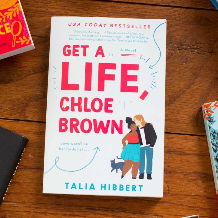 A copy of the book Get a Life, Chloe Brown by Talia Hibbert is on the table.