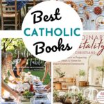 The photo collage shows the best Catholic books for hosting and entertaining.