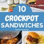 The photo collage shows four different sandwiches that can be made in the crockpot.