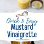 The photo collage shows the ingredients to make the dressing next to a mason jar filled with the mustard vinaigrette.