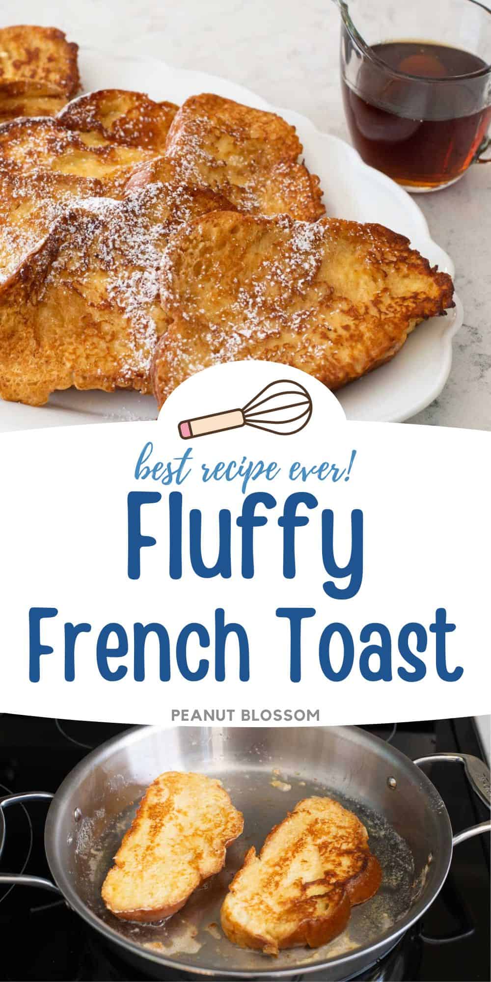 A photo collage shows the french toast on a platter next to a photo of it cooking in a skillet.