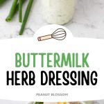 A photo collage shows the buttermilk herb dressing on top and a salad with it drizzled over on the bottom.