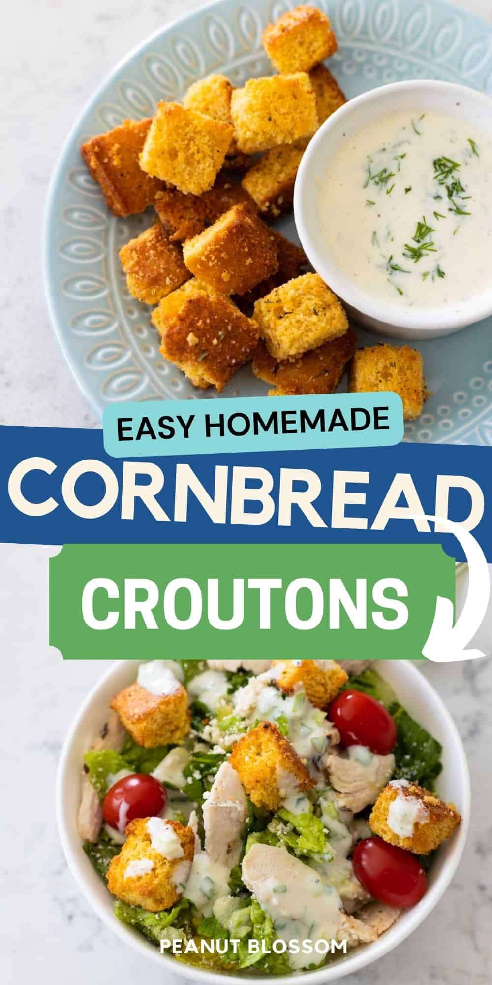 A photo collage shows the finished cornbread croutons on top and a salad with them on the bottom.