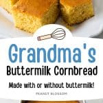 Photo collage shows the squares of Grandma's cornbread on the top and the baking pan of buttermilk cornbread below.