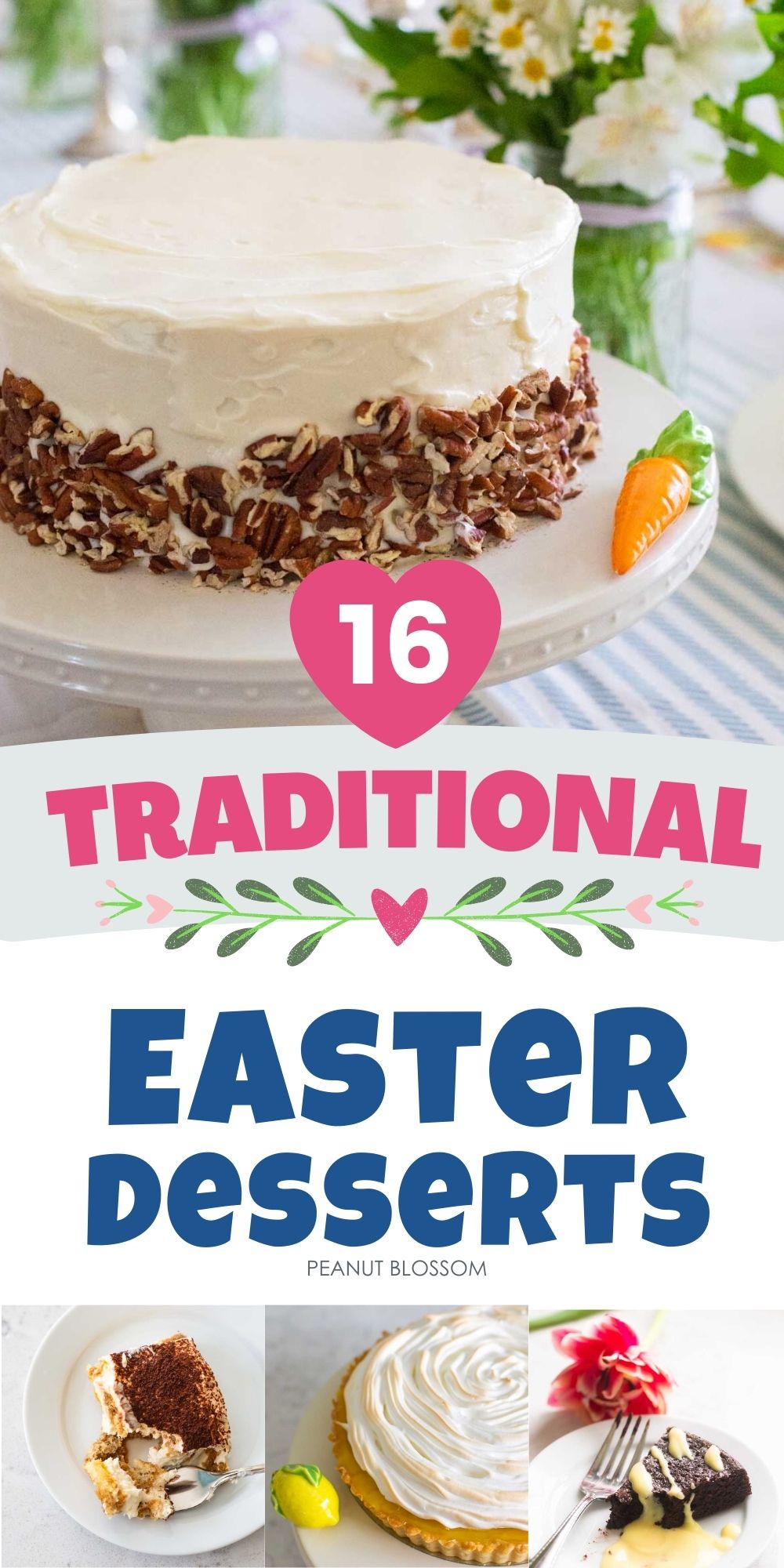 A classic carrot cake on an Easter table is featured next to 3 more easy desserts.