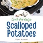 The photo collage shows the finished scalloped potatoes in a slowcooker with fresh chives sprinkled over the top next to a photo of the shredded cheese, prepared cream sauce, and bowl of sliced potatoes.