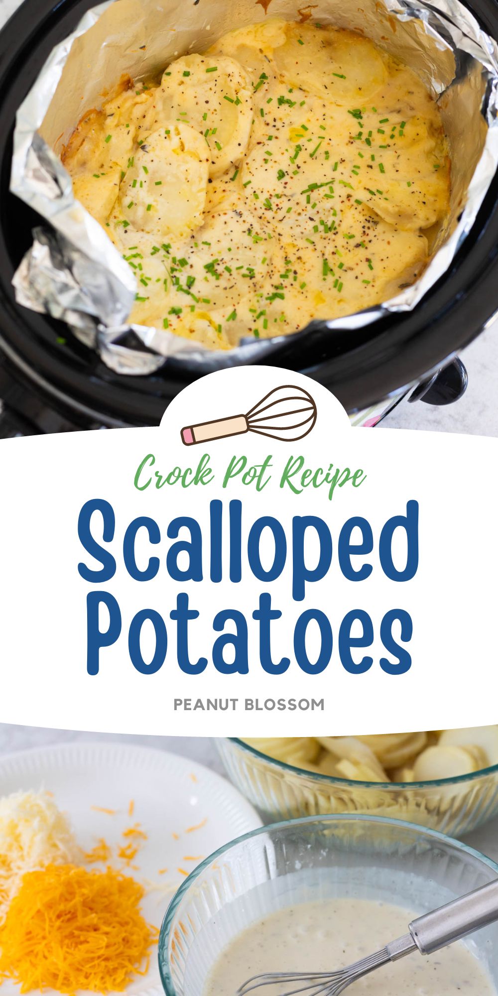 The photo collage shows the finished scalloped potatoes in a slowcooker with fresh chives sprinkled over the top next to a photo of the shredded cheese, prepared cream sauce, and bowl of sliced potatoes.