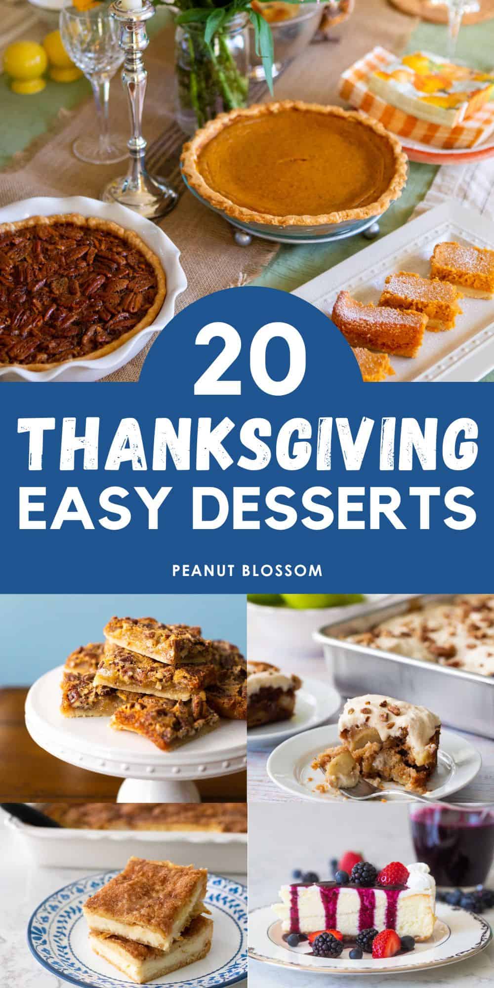 The photo collage shows several easy Thanksgiving desserts including pecan pie bars, cheesecake bars, apple cake, and a berry cheesecake next to a Thanksgiving dinner table with pies and pumpkin napkins.