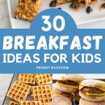 The photo collage shows several easy breakfast ideas for kids including granola bars, waffles, breakfast sandwiches, yogurt parfaits, and baked oatmeal.