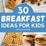 The photo collage shows several easy breakfast ideas for kids including granola bars, waffles, breakfast sandwiches, yogurt parfaits, and baked oatmeal.