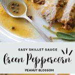 The photo collage shows the peppercorn sauce drizzled over sliced pork and a photo of it in a skillet being stirred by a spoon.