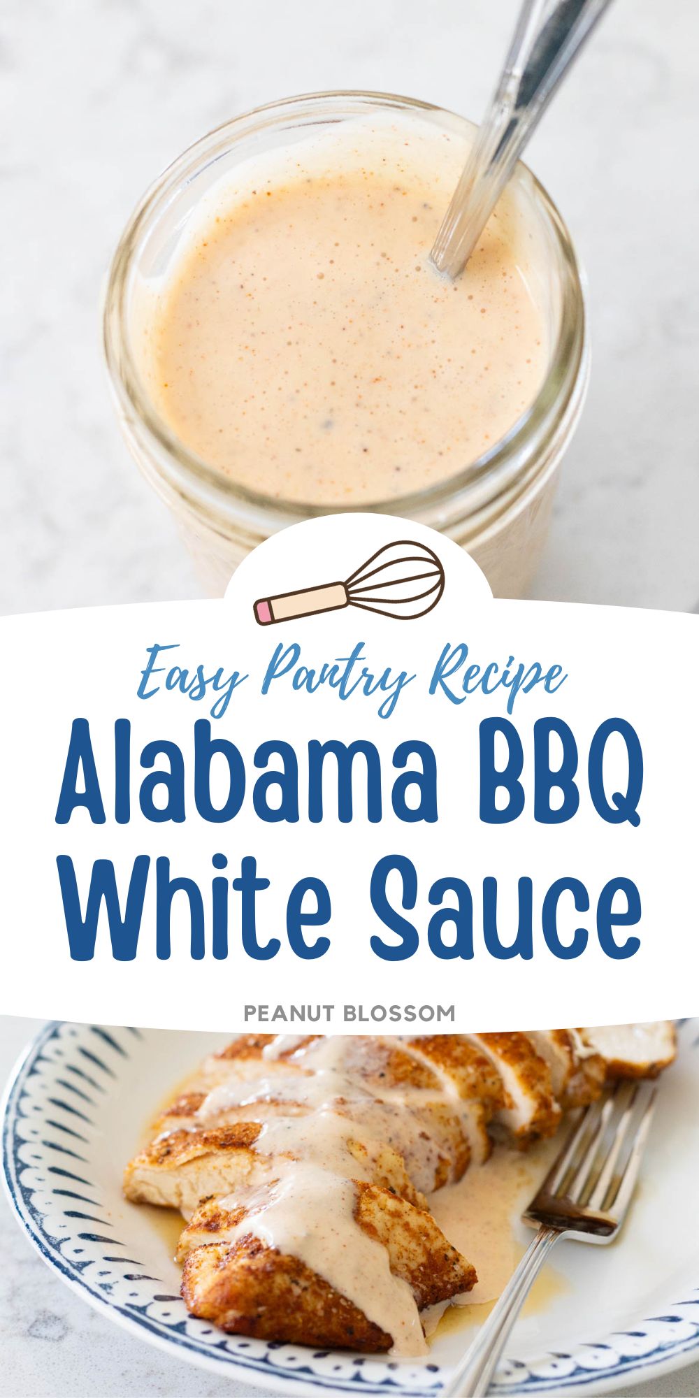 The photo collage shows the Alabama white sauce in a mason jar with a spoon on the top next to a photo of sliced chicken with the bbq sauce drizzled over the top.