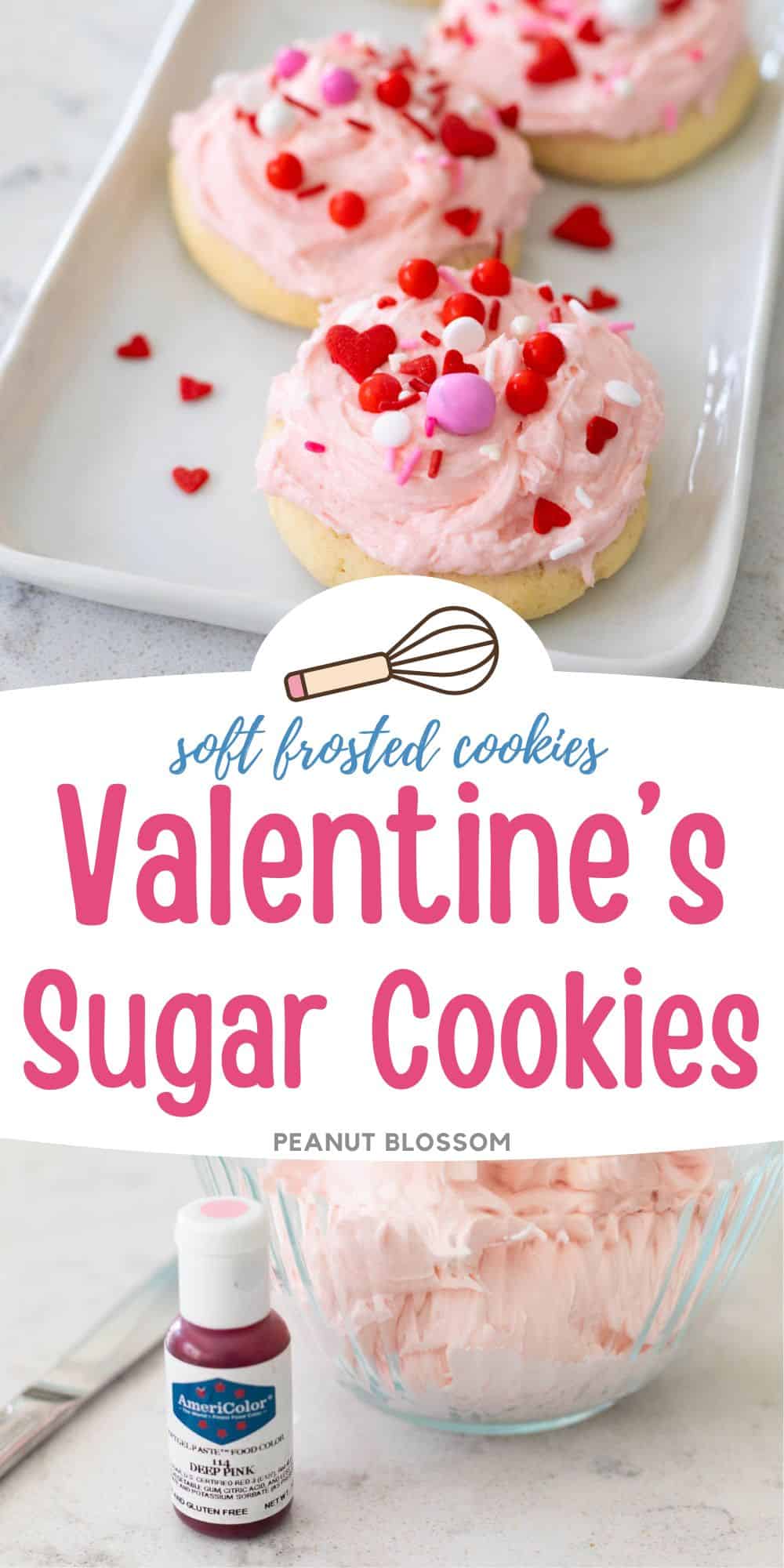 The photo collage shows a batch of pink frosted Valentine sugar cookies next to a photo of the mixing bowl with frosting and the bottle of food coloring gel used to tint it.