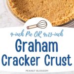 The photo collage shows both a 9-inch pie crust and a 9x13-inch graham cracker crust.