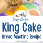 The photo collage shows a braided King Cake that has been sliced to show the cinnamon swirl filling. It is decorated with purple, green, and yellow sprinkles next to a photo of the cake from farther back so you can see it resting on a plate with a crown decoration.