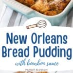 The photo collage shows a baked bread pudding next to the casserole dish with a pitcher of bourbon sauce next to it.