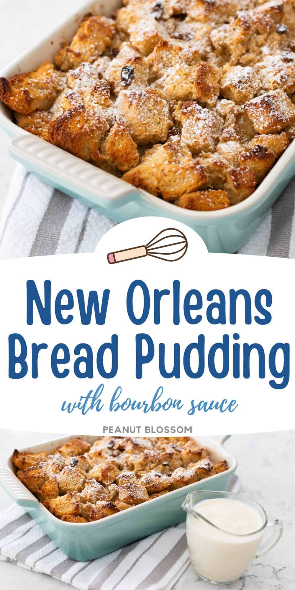 The photo collage shows a baked bread pudding next to the casserole dish with a pitcher of bourbon sauce next to it.