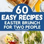 The photo collage shows easily scalable recipes for an Easter brunch for two.