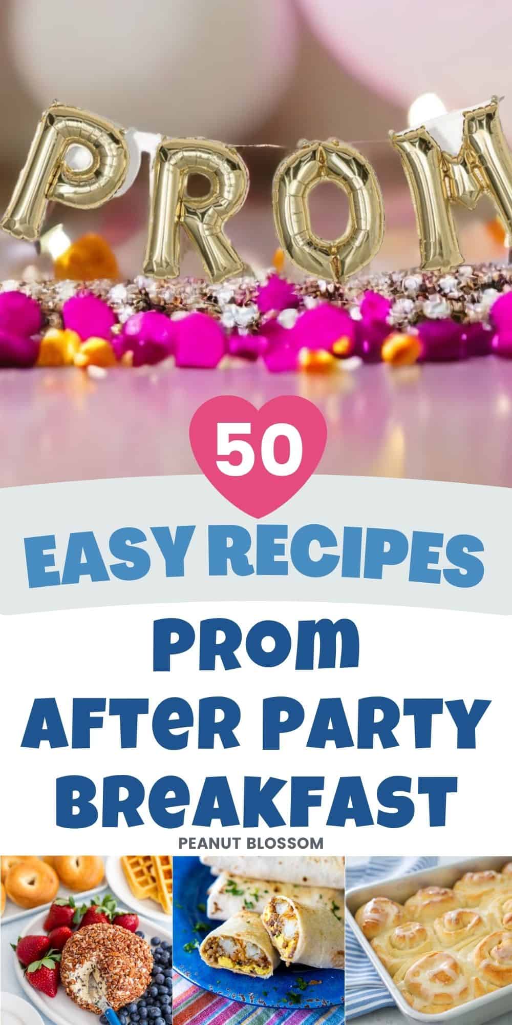 The photo collage shows balloons that spell out "PROM" next to several breakfast recipes.